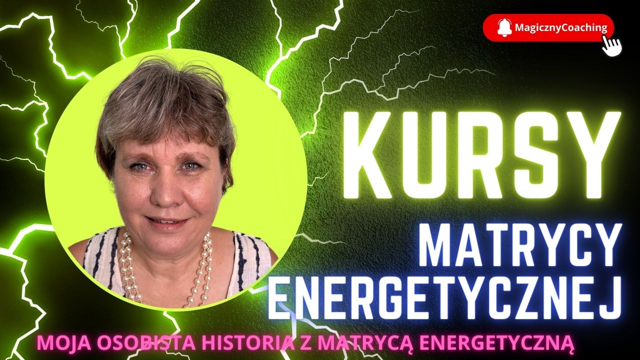 Matryca Energetyczna moja osobista historia